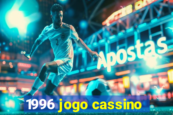 1996 jogo cassino